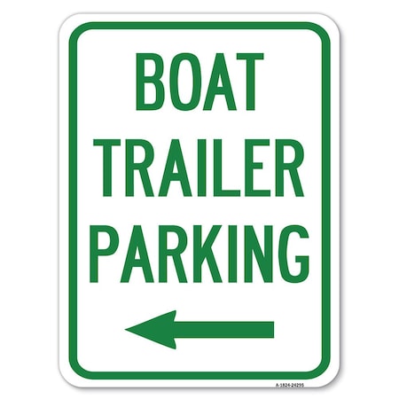 Signmission Boat Trailer Parking W/ Left Arrow Heavy-Gauge Alum Rust Proof Parking Sign, 18" x 24", A-1824-24295 A-1824-24295